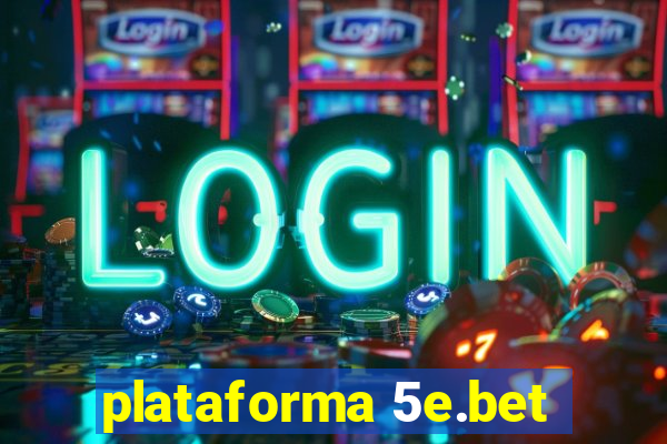 plataforma 5e.bet